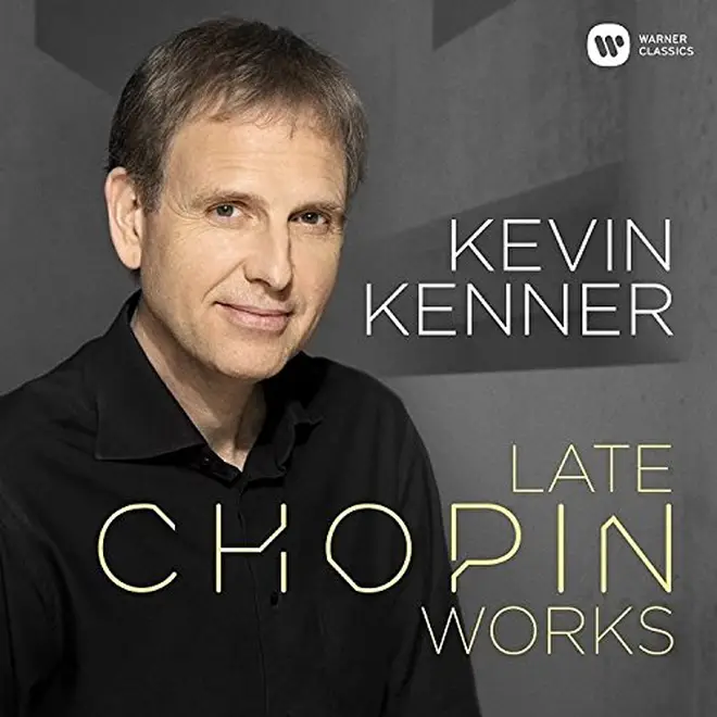 Kevin Kenner - Chopin Late Works
