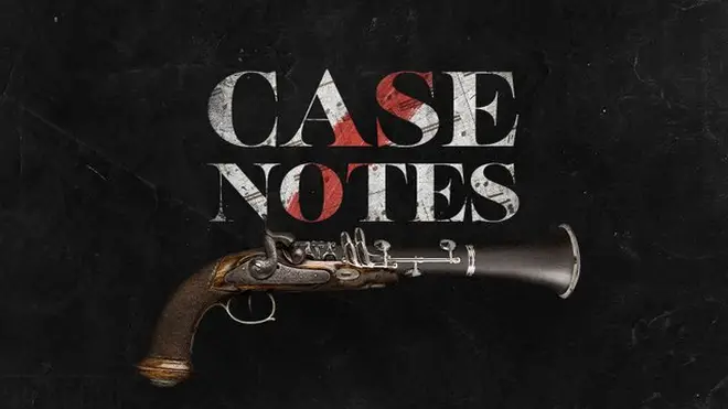 Case Notes, Classic FM’s award-winning true crime podcast