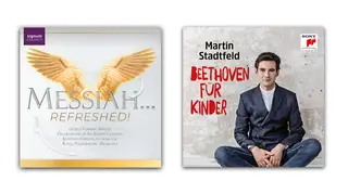 Messiah…Refreshed! – Royal Philharmonic Orchestra; Beethoven For Children – Martin Stadtfeld