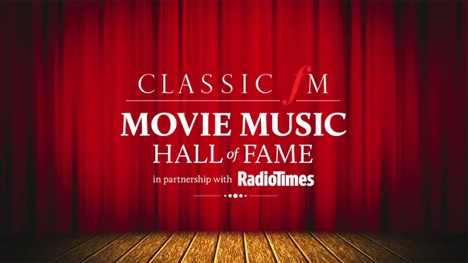 Vote in The Classic FM Movie Music Hall of Fame 2020