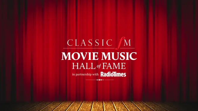 The Classic FM Movie Music Hall of Fame in partnership with Radio Times