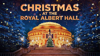 Christmas at the Royal Albert Hall