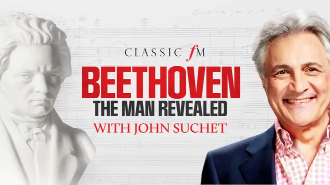 Beethoven: The Man Revealed with John Suchet