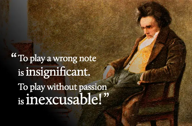 To play a wrong note is insignificant. To play without passion is inexcusable!