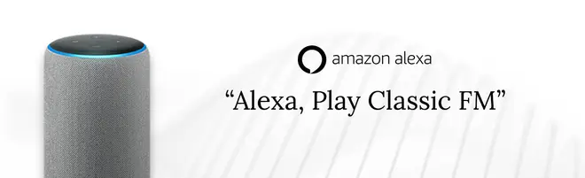 Listen to Classic FM Amazon Alexa smart speakers