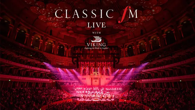 Classic FM Live with Viking at the Royal Albert Hall