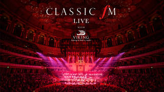 Classic FM Live with Viking at the Royal Albert Hall