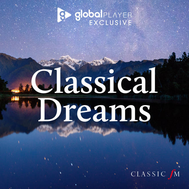 Classical Dreams is a Global Player exclusive podcast
