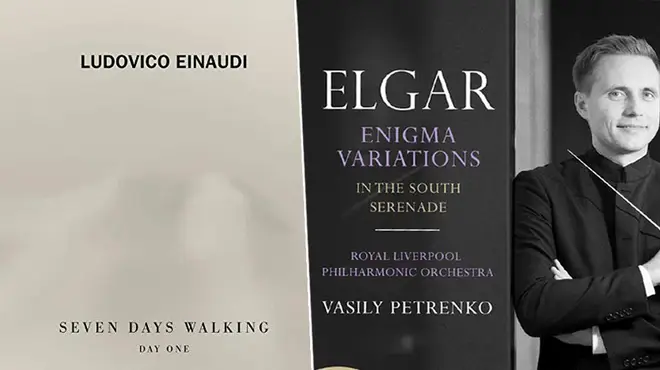 New Releases: Seven Days Walking: Day One – Ludovico Einaudi; Elgar: Enigma Variations – Vasily Petrenko & Royal Liverpool Philharmonic Orchestra