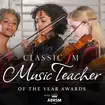 Classic FM’s Music Teacher of the Year Awards with ABRSM recognises outstanding music teachers