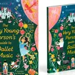 Classic FM announces new book ‘The Very Young Person’s Guide to Ballet Music’