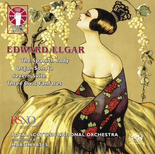 Elgar: The Spanish Lady, Organ Sonata, Severn Suite & 3 Civic Fanfares