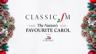 The Nation’s Favourite Carol with Viking on Classic FM