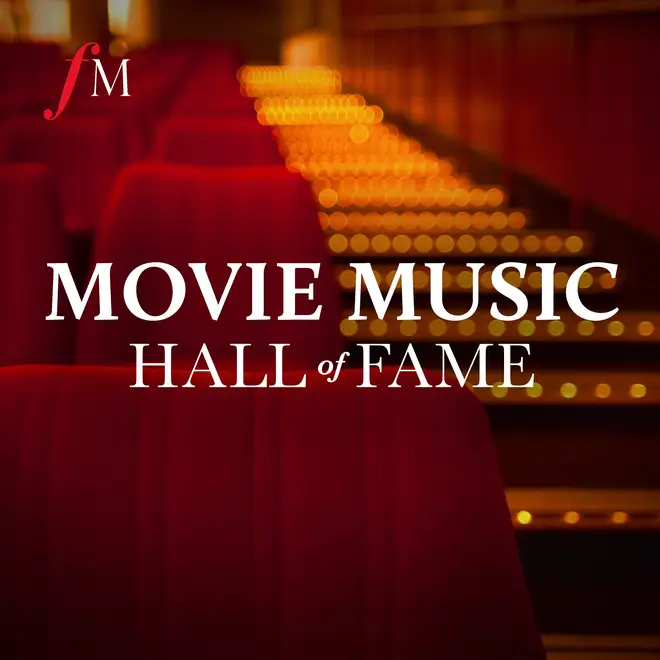 Classic FM Movie Music Hall of Fame Live Playlist