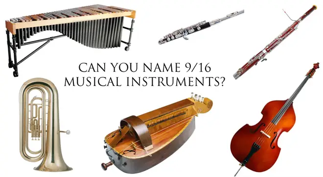 Can you name 9/16 instruments?