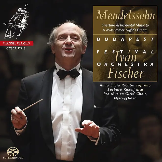 Mendelssohn: Complete Incidental music to A Midsummer Night's Dream - Iván Fischer