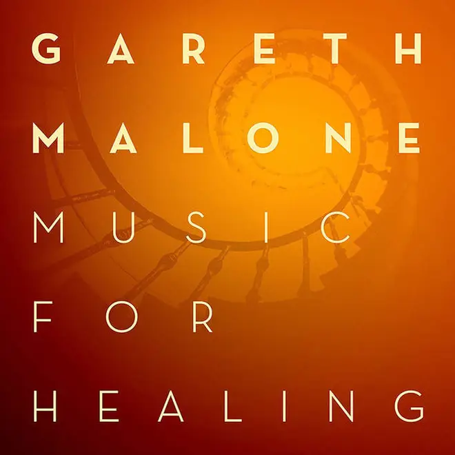 Music for Healing by Gareth Malone