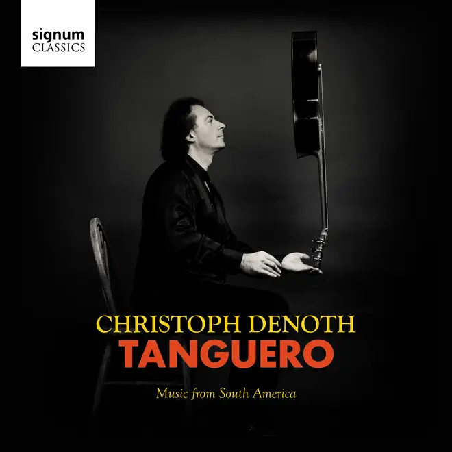 Christoph Denoth - Tanguero: Music from South America